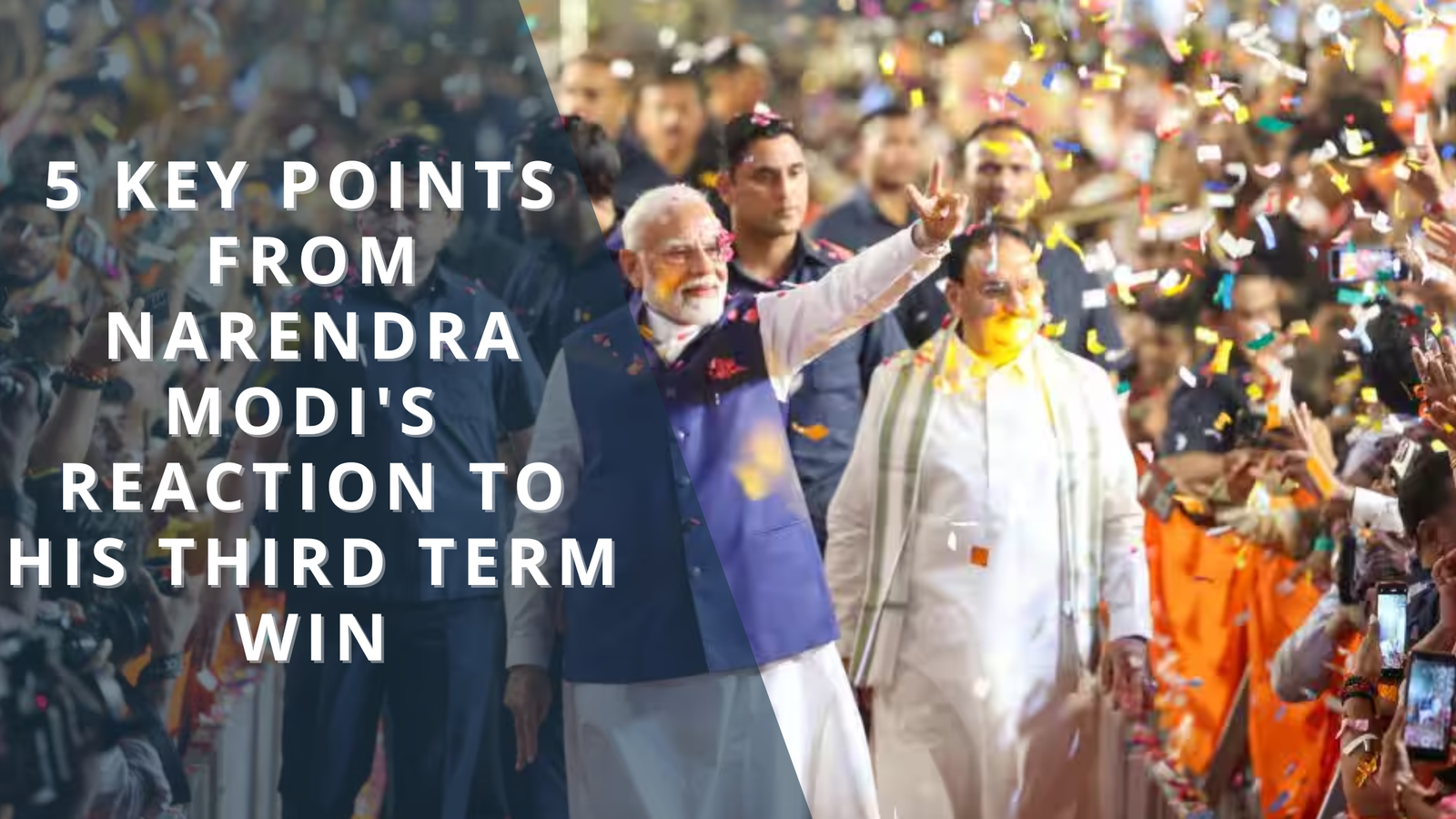 5 Key Points from Narendra Modi's Reaction to His Third Term Win - TricksShala