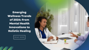 Emerging Wellness Trends of 2024