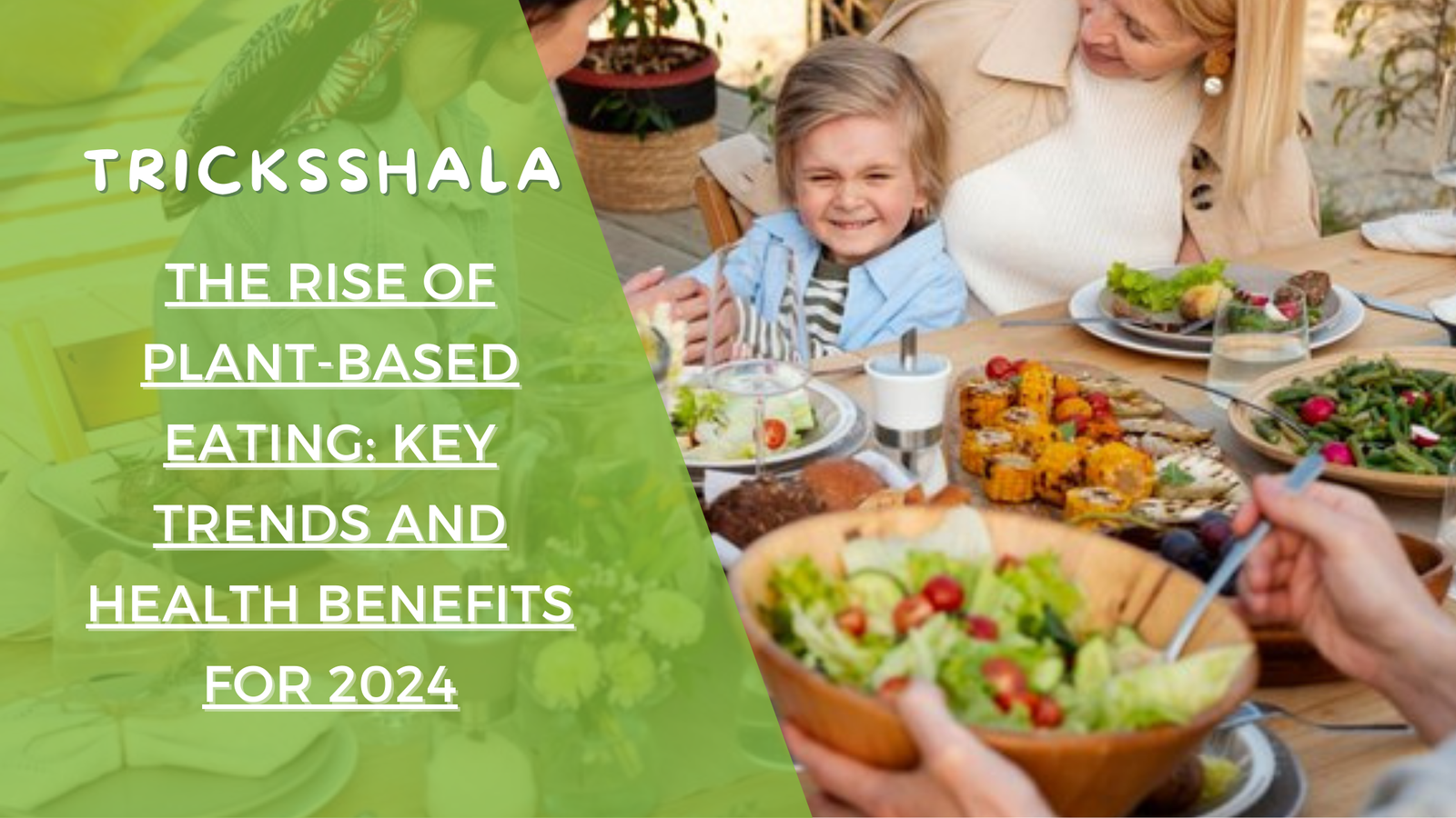 The Rise of Plant-Based Eating Key Trends and Health Benefits for 2024