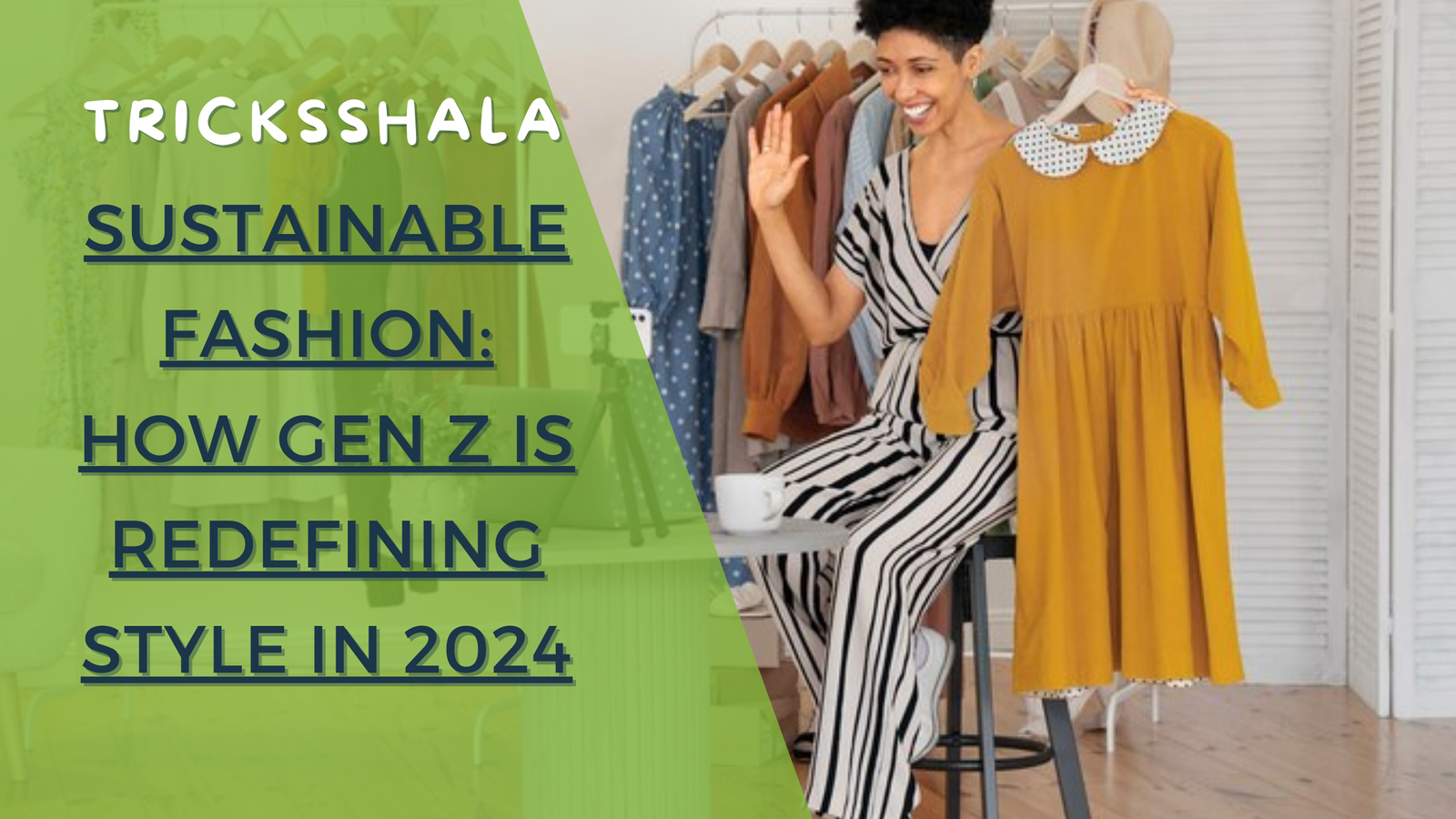 Sustainable Fashion How Gen Z is Redefining Style in 2024